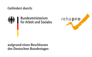 "Gefördert durch: Bundesministerium für Arbeit und Soziales aufgrund eines Beschlusses des Deutschen Bundestages - rehapro"